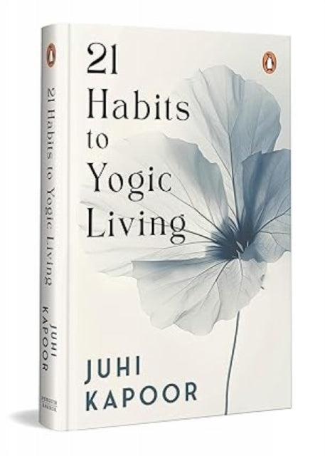 21 Habits To Yogic Living