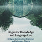 Linguistic Knowledge and Language Use