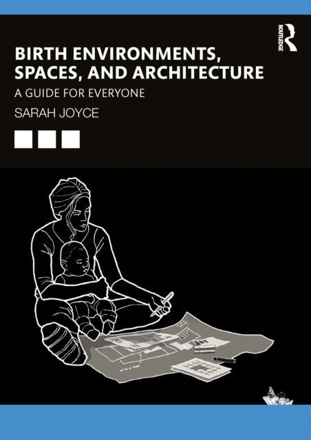 Birth Environments, Spaces and Architecture