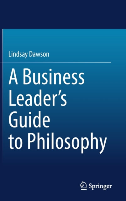 Business Leader’s Guide to Philosophy