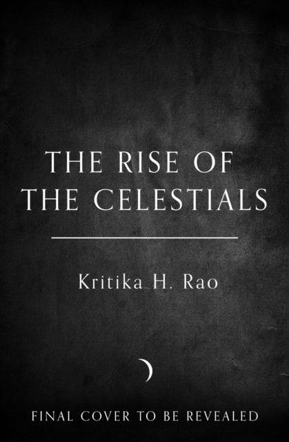 Rise of the Celestials