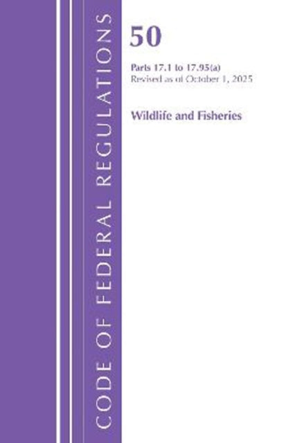 Code of Federal Regulations, Title 50 Wildlife and Fisheries 17.1-17.95(a), Revised as of October 1, 2023