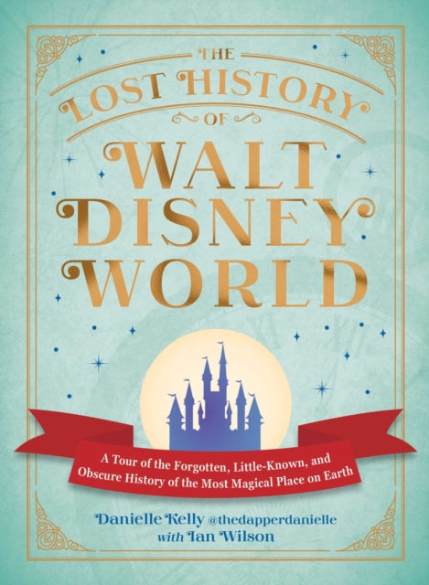 Lost History of Walt Disney World