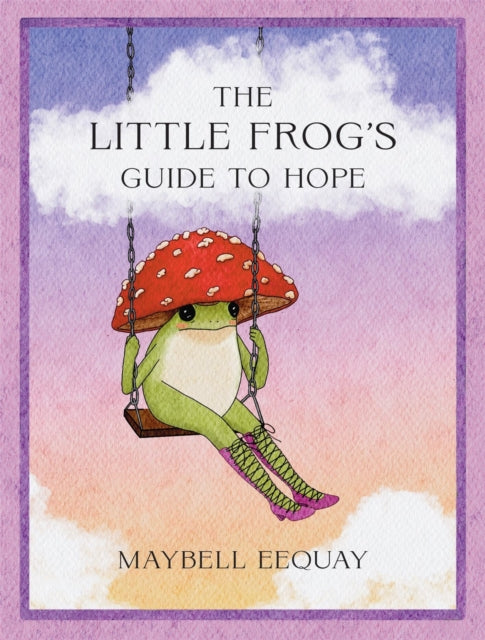 Little Frog's Guide to Hope