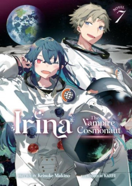 Irina: The Vampire Cosmonaut (Light Novel) Vol. 7