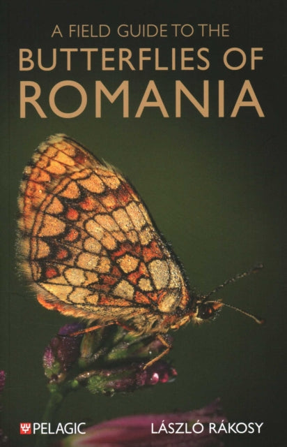 Field Guide to the Butterflies of Romania