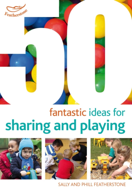 50 Fantastic ideas for Sharing and Playing