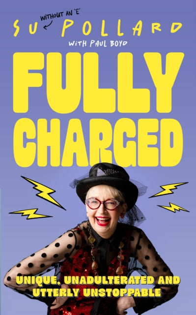 Su Pollard: Fully Charged