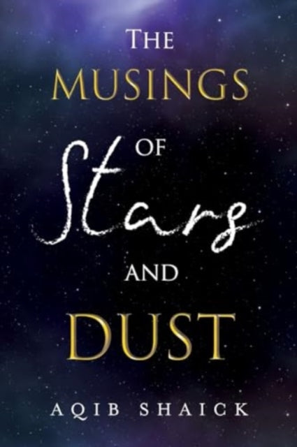 Musings of Stars and Dust