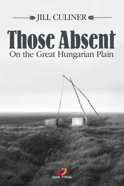 Those Absent On the Great Hungarian Plain
