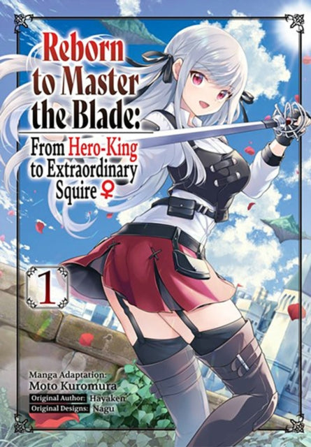 Reborn to Master the Blade: From Hero-King to Extraordinary Squire, Vol. 1 (manga)