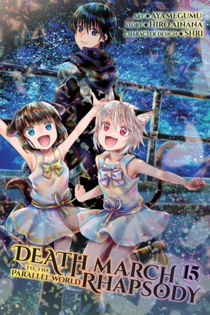 Death March to the Parallel World Rhapsody, Vol. 15  (manga)