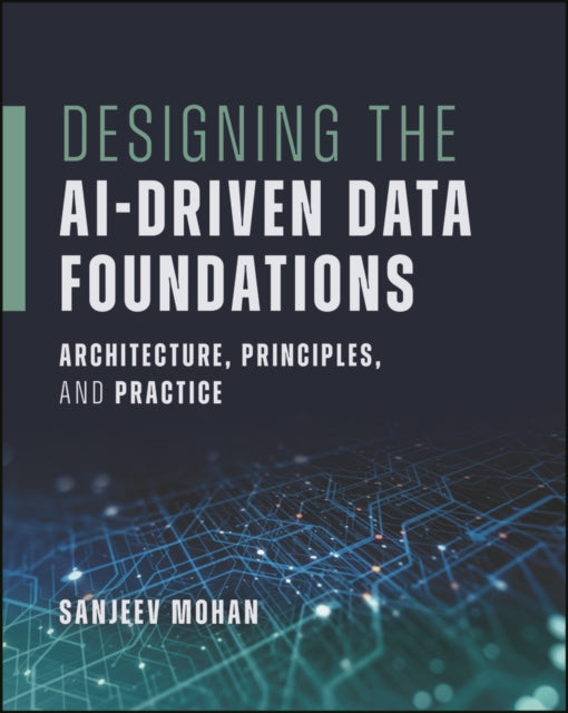Designing the AI-Driven Data Foundations