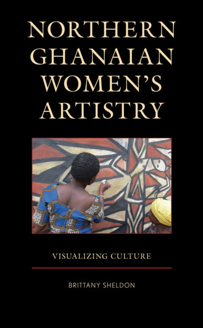 Northern Ghanaian Women’s Artistry