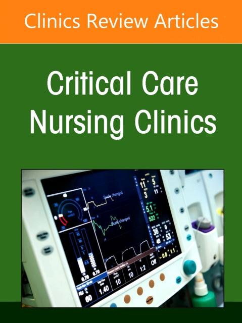 Management of Critical Care Patients with Respiratory Alterations, An Issue of Critical Care Nursing Clinics of North America