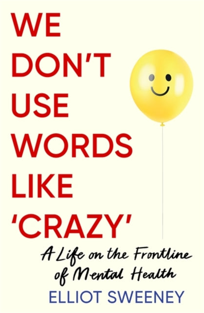We Don't Use Words Like 'Crazy'