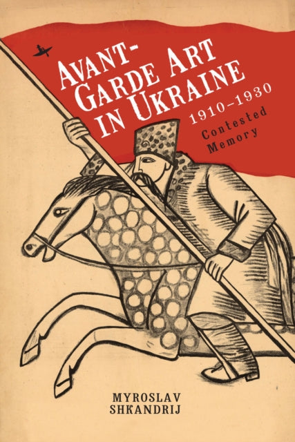 Avant-Garde Art in Ukraine, 19101930