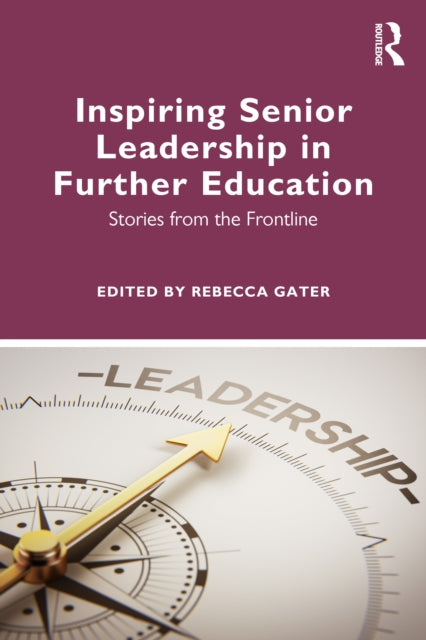 Inspiring Senior Leadership in Further Education
