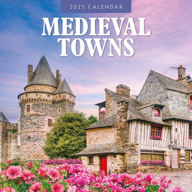 Medieval Towns 2025 Square Wall Calendar