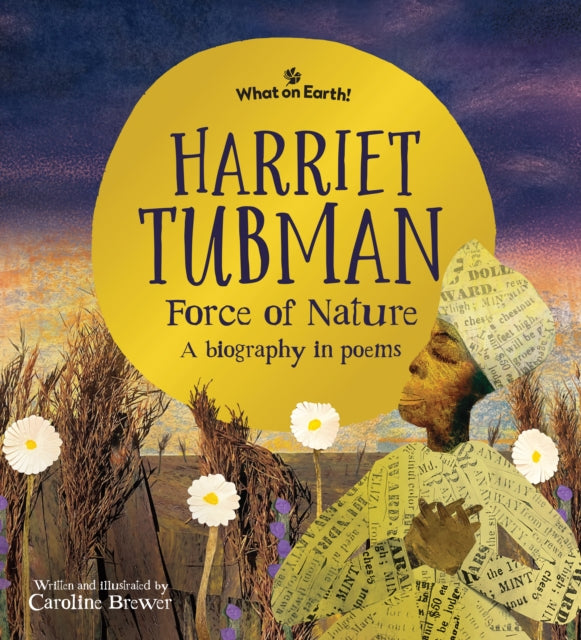 Harriet Tubman, Force of Nature