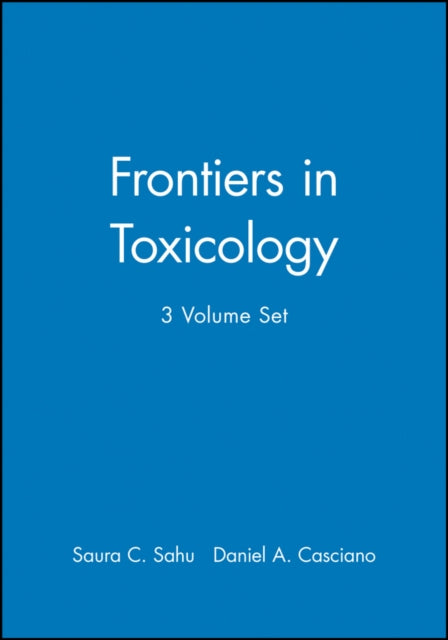 Frontiers in Toxicology, 3 Volume Set