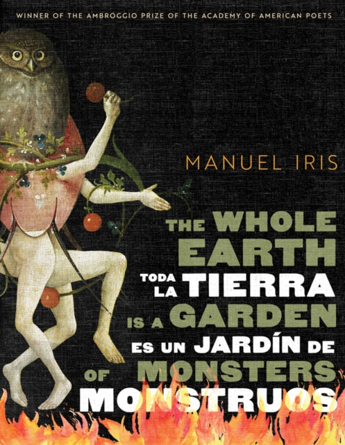 Whole Earth Is a Garden of Monsters / Toda La Tierra Es Un Jardin De Monstruos