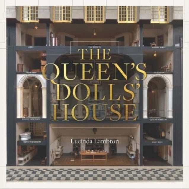 Queen’s Dolls’ House: Revised and Updated Edition