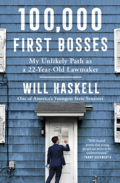 100,000 First Bosses - My Unlikely Path as a 22-Year-Old Lawmaker