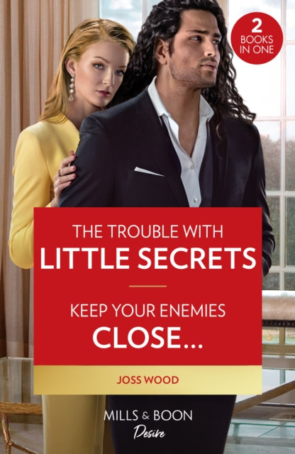 Trouble With Little Secrets / Keep Your Enemies Close…