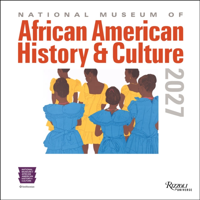 National Museum of African American History and Culture 2027 Wall Calendar