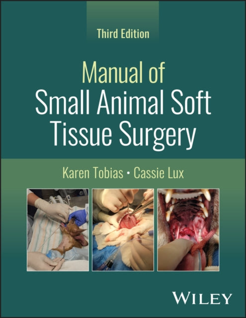 Manual of Small Animal Soft Tissue Surgery, 3rd Ed ition