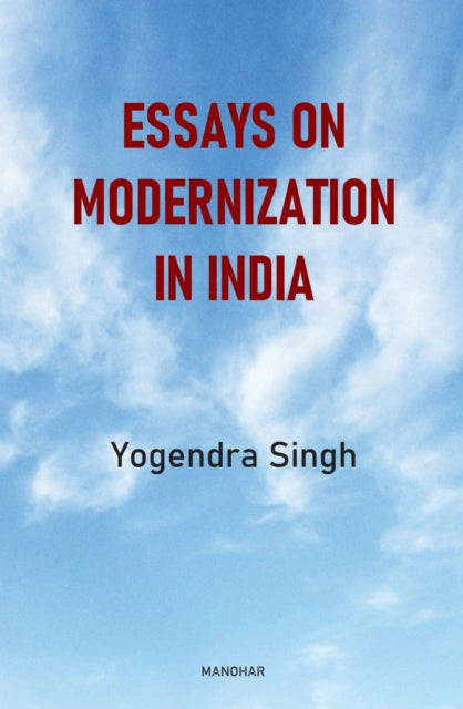 Essays on modernization in India