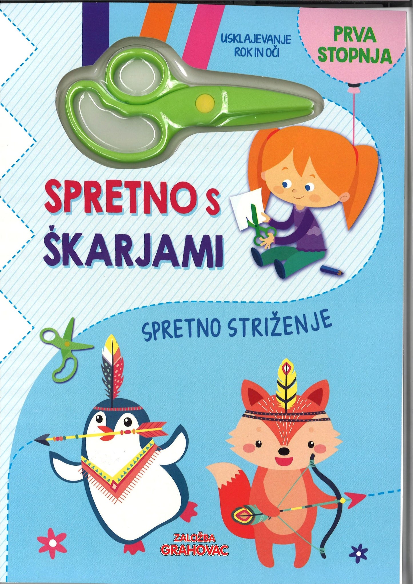 Spretno s škarjami, prva stopnja