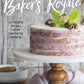 Baker's Royale: 75 Twists on All Your Favorite Sweets