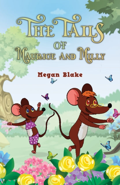 Tails of Maurice and Milly