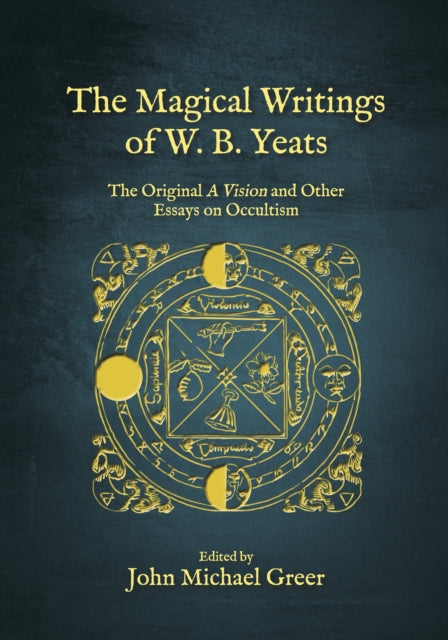 Magical Writings of W.B. Yeats
