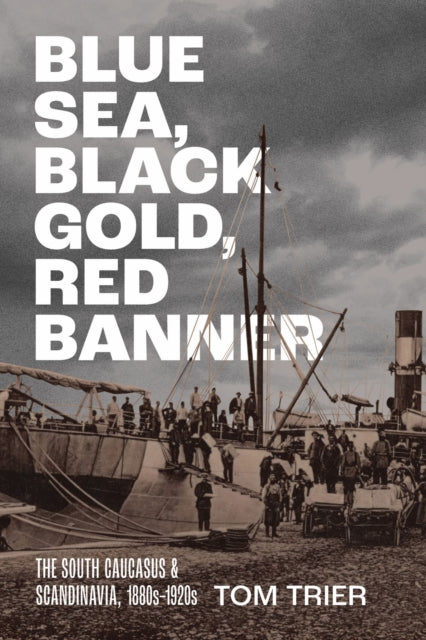 Blue Sea, Black Gold, Red Banner