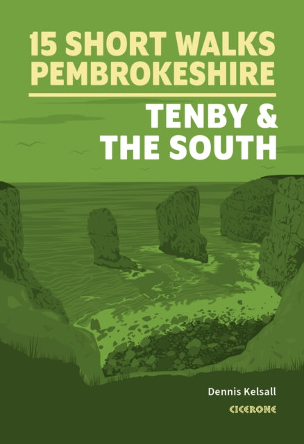 15 Short Walks in Pembrokeshire: Tenby and the south