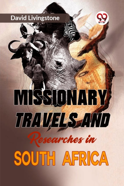Missionary Travels and Researches in South Africa