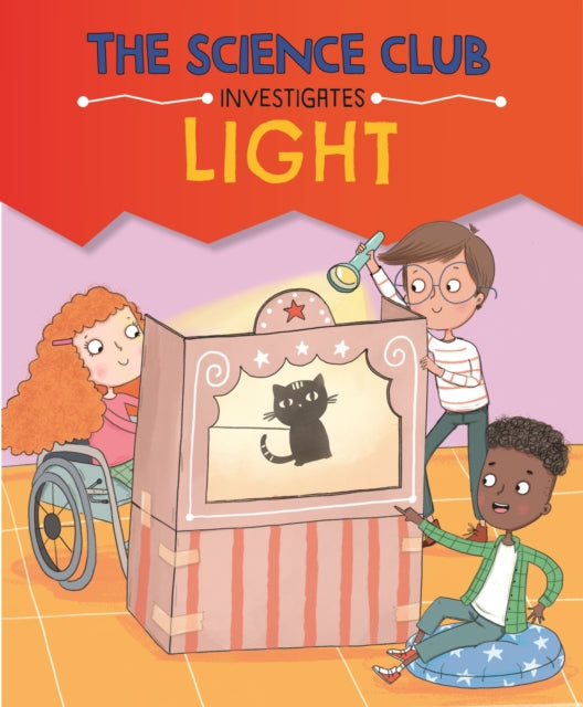 Science Club Investigates: Light