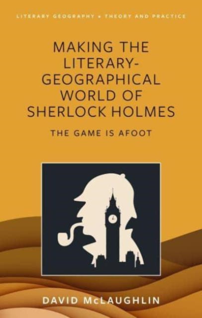 Making the literary-geographical world of Sherlock Holmes