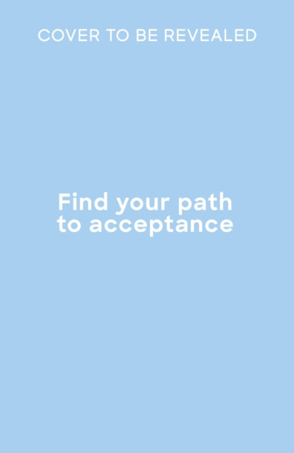 Find your path to acceptance