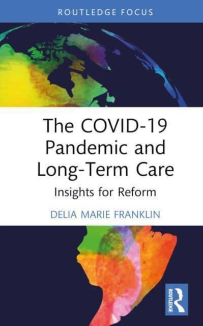 COVID-19 Pandemic and Long-Term Care