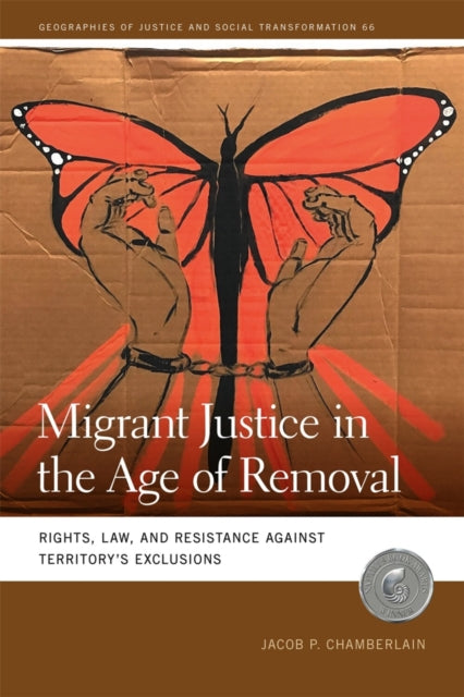 Migrant Justice in the Age of Removal