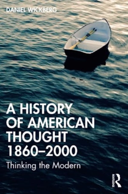 History of American Thought 1860–2000