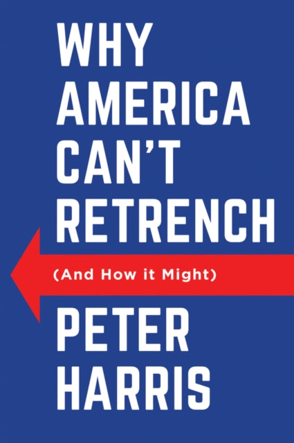 Why America Can't Retrench (And How it Might)