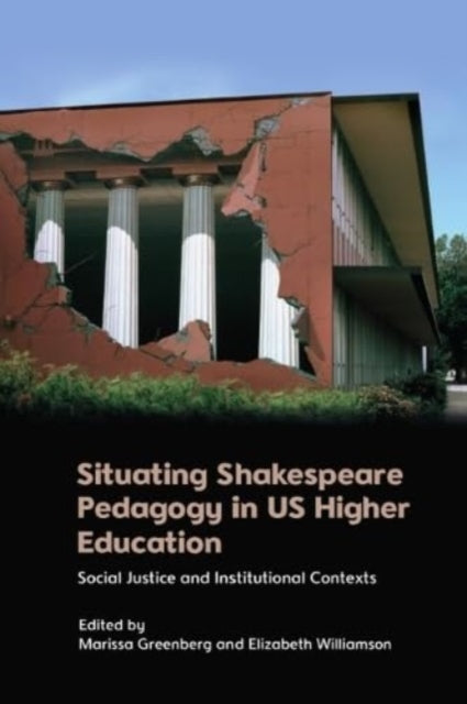 Situating Shakespeare Pedagogy in Us Higher Education