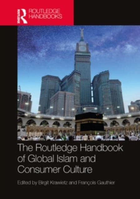 Routledge Handbook of Global Islam and Consumer Culture
