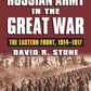 The Russian Army in the Great War: The Eastern Front, 1914-1917