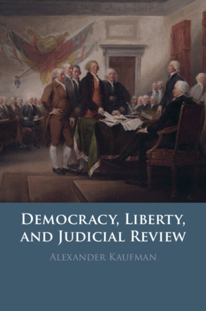 Democracy, Liberty, and Judicial Review